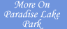 More on Paradise Lake Park